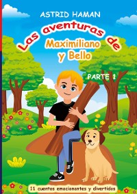 Cover Las aventuras de Maximiliano y su mejor amigo Bello