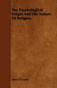 Cover Psychological Origin And The Nature Of Religion