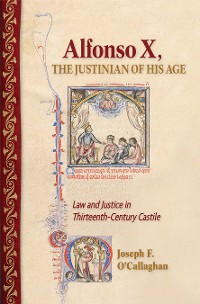 Cover Alfonso X, the Justinian of His Age