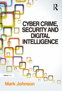 Cover Cyber Crime, Security and Digital Intelligence