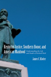 Cover Kentucky Justice, Southern Honor, and American Manhood