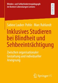 Cover Inklusives Studieren bei Blindheit und Sehbeeinträchtigung