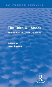 Cover The Third Oil Shock (Routledge Revivals)