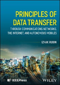 Cover Principles of Data Transfer Through Communications Networks, the Internet, and Autonomous Mobiles