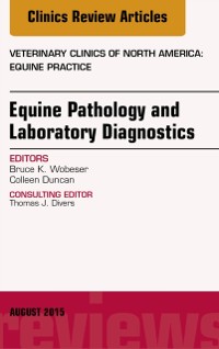 Cover Equine Pathology and Laboratory Diagnostics, An Issue of Veterinary Clinics of North America: Equine Practice