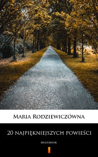 Cover 20 najpiękniejszych powieści – Maria Rodziewiczówna