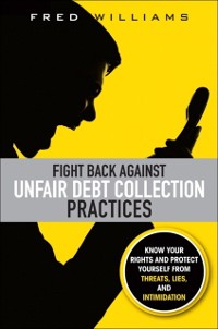 Cover Fight Back Against Unfair Debt Collection Practices