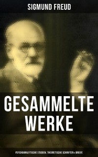 Cover Gesammelte Werke: Psychoanalytische Studien, Theoretische Schriften & Briefe