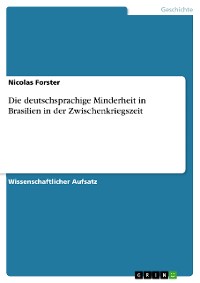 Cover Die deutschsprachige Minderheit in Brasilien in der Zwischenkriegszeit