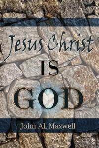 Cover Jesus Christ IS GOD : If you don't know Jesus Christ as Lord and Saviour, then you will know Him as Judge!