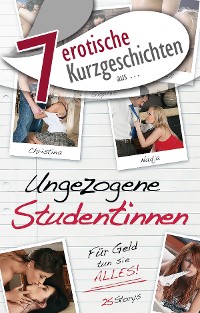 Cover 7 erotische Kurzgeschichten aus: "Ungezogene Studentinnen"