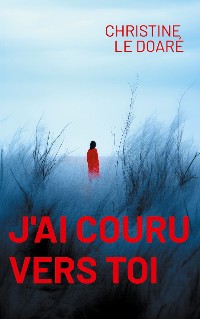 Cover J'ai couru vers toi