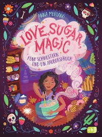 Cover Love, Sugar, Magic - Fünf Schwestern und ein Zauberspruch