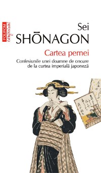 Cover Cartea pernei. Confesiunile unei doamne de onoare de la curtea imperială japoneză