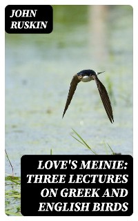 Cover Love's Meinie: Three Lectures on Greek and English Birds