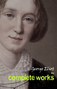 Cover George Eliot: The Complete Works