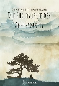 Cover Die Philosophie der Achtsamkeit