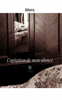 Cover L'agitation de mon silence