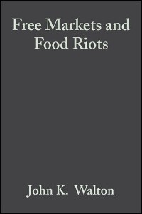 Cover Free Markets and Food Riots