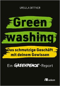 Cover Greenwashing – das schmutzige Geschäft mit deinem Gewissen