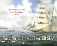 Cover Sailing the Sweetwater Seas