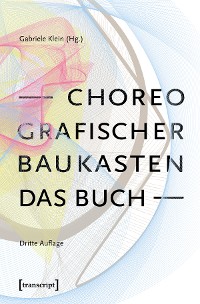 Cover Choreografischer Baukasten. Das Buch (3. Aufl.)
