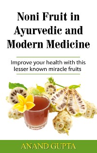 Cover Noni Fruit in Ayurvedic and Modern Medicine