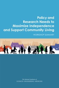 Cover Policy and Research Needs to Maximize Independence and Support Community Living