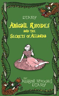 Cover Abigail Rhodes and the Secrets of Allanda