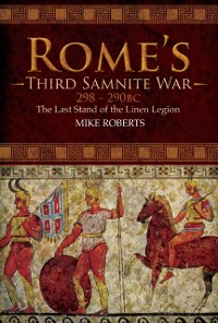 Cover Rome's Third Samnite War, 298-290 BC