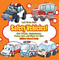 Cover Safety Vehicles! Fire Trucks, Ambulances, Police Cars and More for Kids - Children's Cars & Trucks