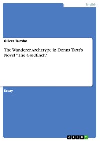 Cover The Wanderer Archetype in Donna Tartt’s Novel "The Goldfinch"