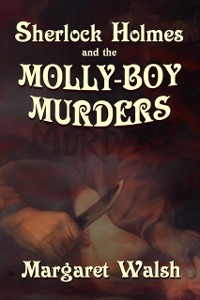 Cover Sherlock Holmes and the Molly Boy Murders