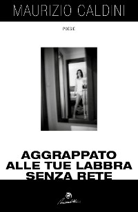 Cover Aggrappato alle tue labbra senza rete