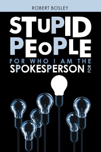 Cover Stupid People for Who I Am the Spokesperson For
