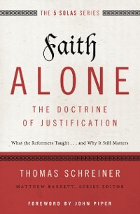 Cover Faith Alone---The Doctrine of Justification