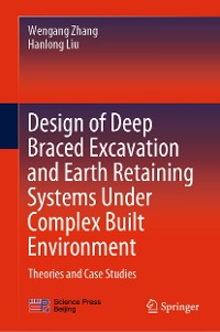 Cover Design of Deep Braced Excavation and Earth Retaining Systems Under Complex Built Environment
