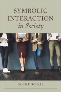 Cover Symbolic Interaction in Society