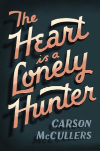 Cover Heart Is A Lonely Hunter