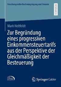 Cover Zur Begründung eines progressiven Einkommensteuertarifs aus der Perspektive der Gleichmäßigkeit der Besteuerung