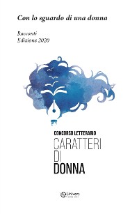 Cover Con lo sguardo di una donna. Racconti. Edizione 2020. Concorso letterario Caratteri di donna