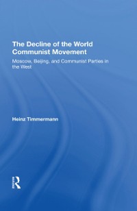Cover The Decline Of The World Communist Movement