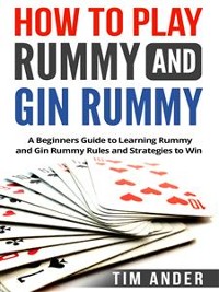 Cover How to Play Rummy and Gin Rummy