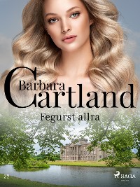 Cover Fegurst allra (Hin eilífa sería Barböru Cartland 22)