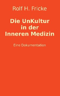 Cover Die UnKultur in der Inneren Medizin