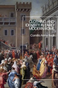 Cover Clothing and Identity in Early Modern Rome