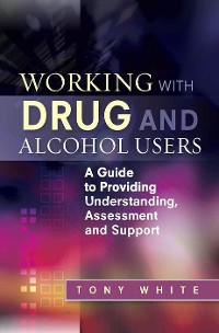 Cover Working with Drug and Alcohol Users