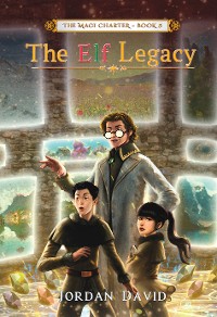 Cover The Elf Legacy - Book Five of The Magi Charter