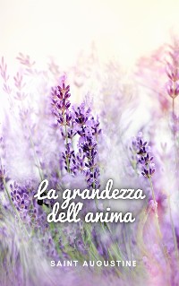 Cover La grandezza dell'anima