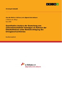 Cover Quantitative Analyse der Bewertung von unternehmerischem Vermögen im Rahmen der Erbschaftsteuer unter Berücksichtigung des Ertragswertverfahrens